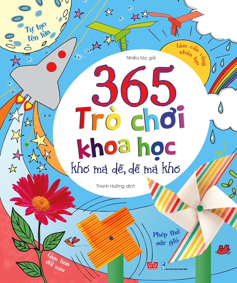 365 Trò Chơi Khoa Học Khó Mà Dễ, Dễ Mà Khó (Tái Bản)